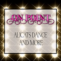 ALICATS Dance and More